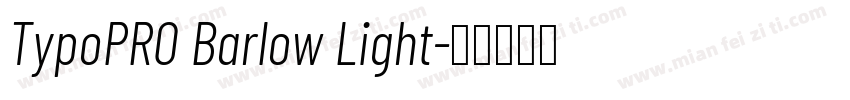 TypoPRO Barlow Light字体转换